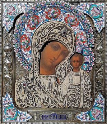 “La Vierge de Kazan” : Une Icônes Byzantines aux Couleurs Vibrantes et à la Spiritualité Profonde !